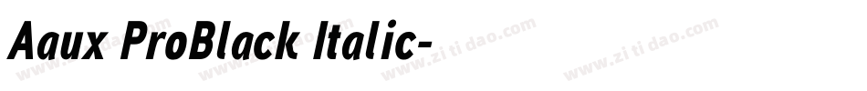 Aaux ProBlack Italic字体转换